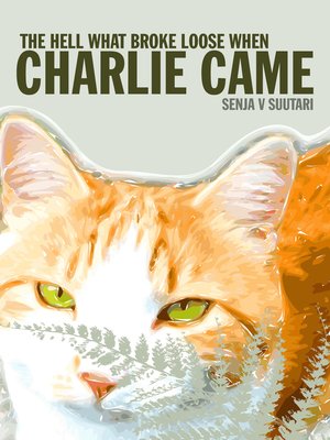 cover image of The Hell What Broke Loose When Charlie Came